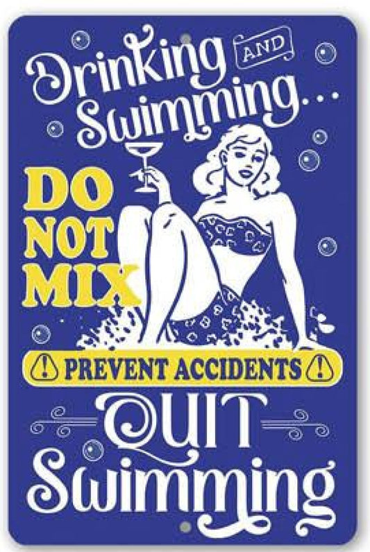 Drinking And Swimming Do Not Mix Metal Sign