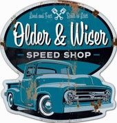 Older & Wiser Speed Shop Embossed Metal Sign