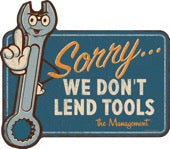 Sorry: We Don't Lend Tools Embossed Metal Sign